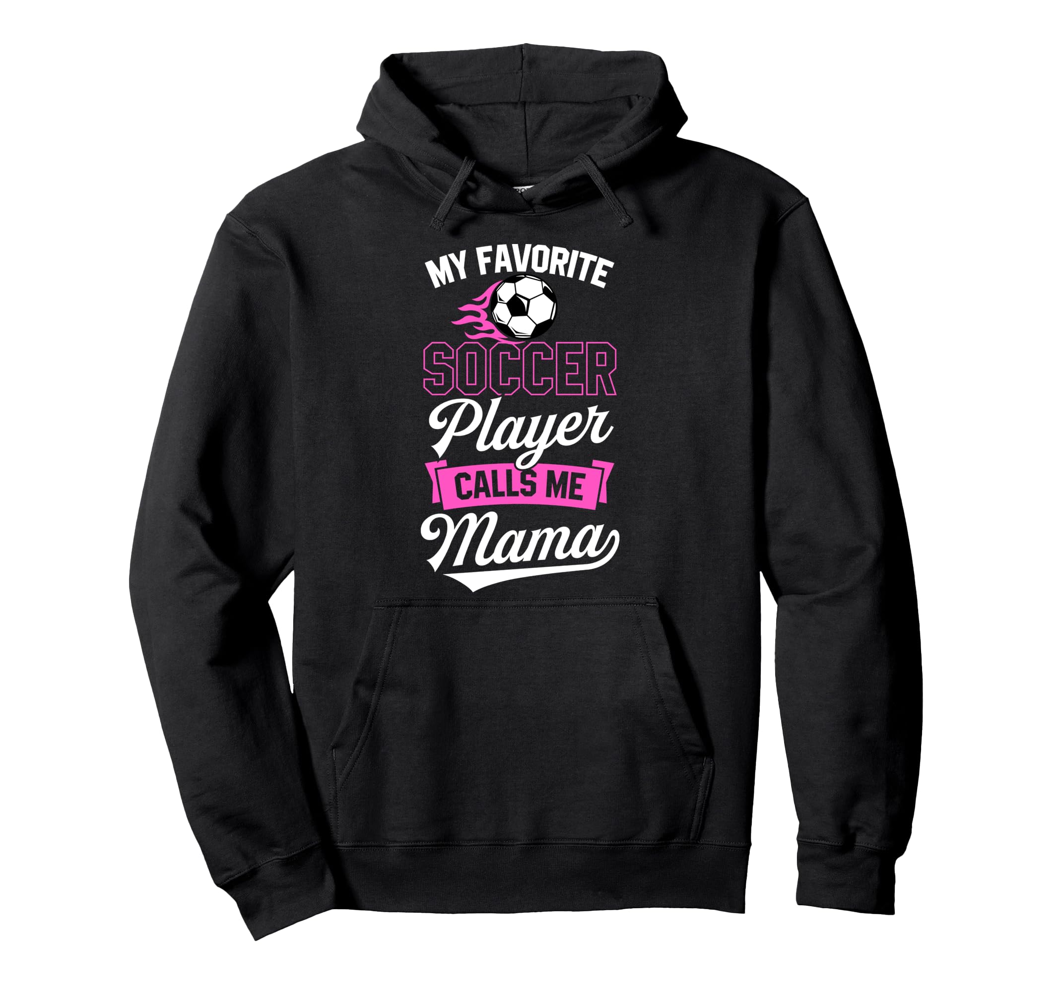 My Favorite Soccer Player Calls Me Mama Hoodie - Graphic Print Men Women