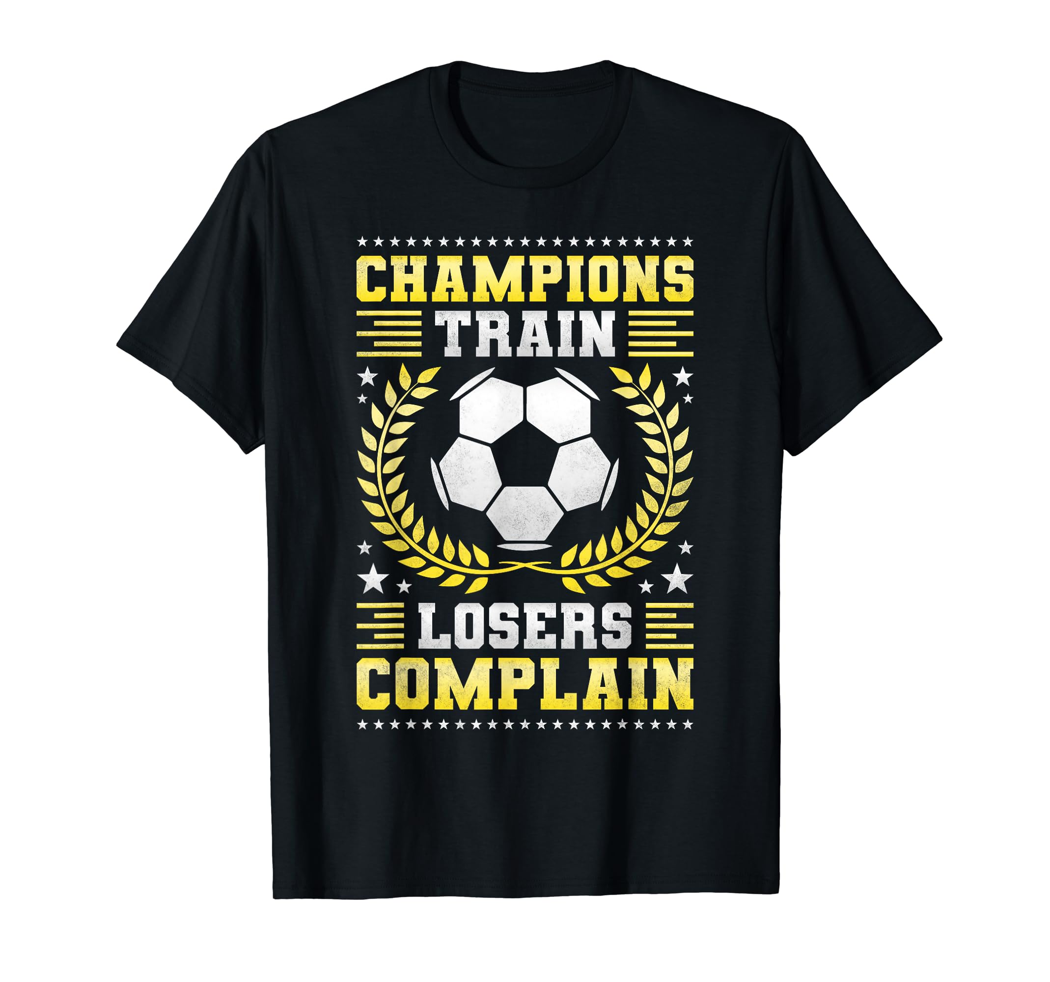 Champions Train Losers Complain T-Shirt - Streetwear Style for Adults