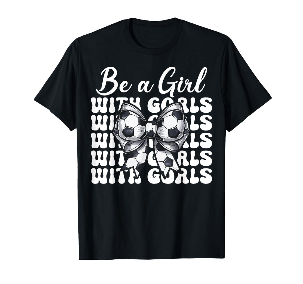 Soccer Be Goals T-Shirt - Fun Novelty Design Unisex