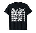 Soccer Be Goals T-Shirt - Fun Novelty Design Unisex