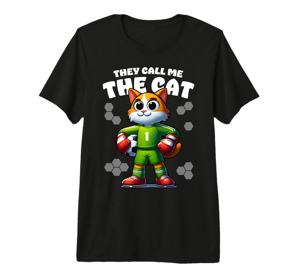 They Call Me Cat Soccer Player Funny T-Shirt - Novelty Apparel Men Women