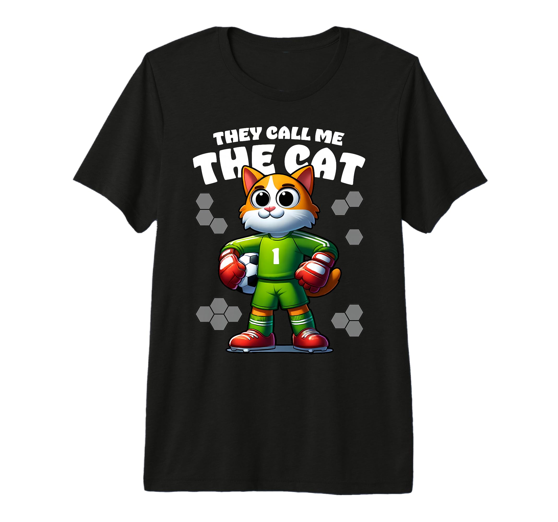 They Call Me Cat Soccer Player Funny T-Shirt - Novelty Apparel Men Women