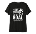 Proud Soccer Goalie Cousin Soccer Keeper T-Shirt - Streetwear Style Unisex