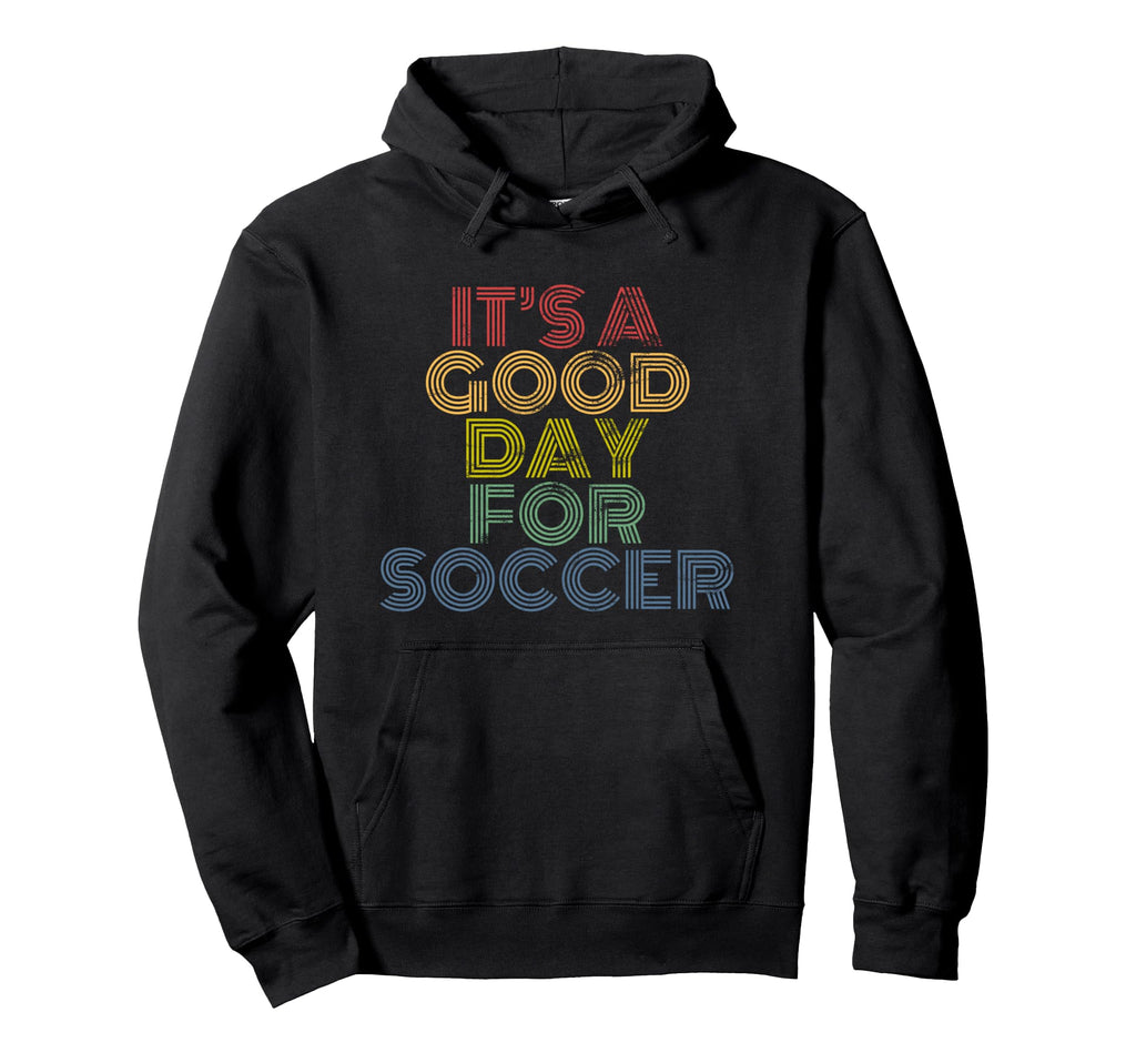 Its Good Day Soccer 70S Distressed Hoodie - Fun Novelty Design for Adults