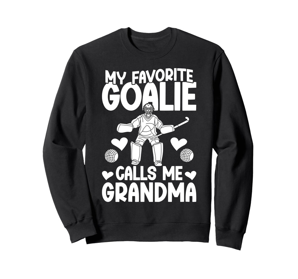Field Hockey Goalie Grandma Sweatshirt - Casual Everyday Wear Men Women