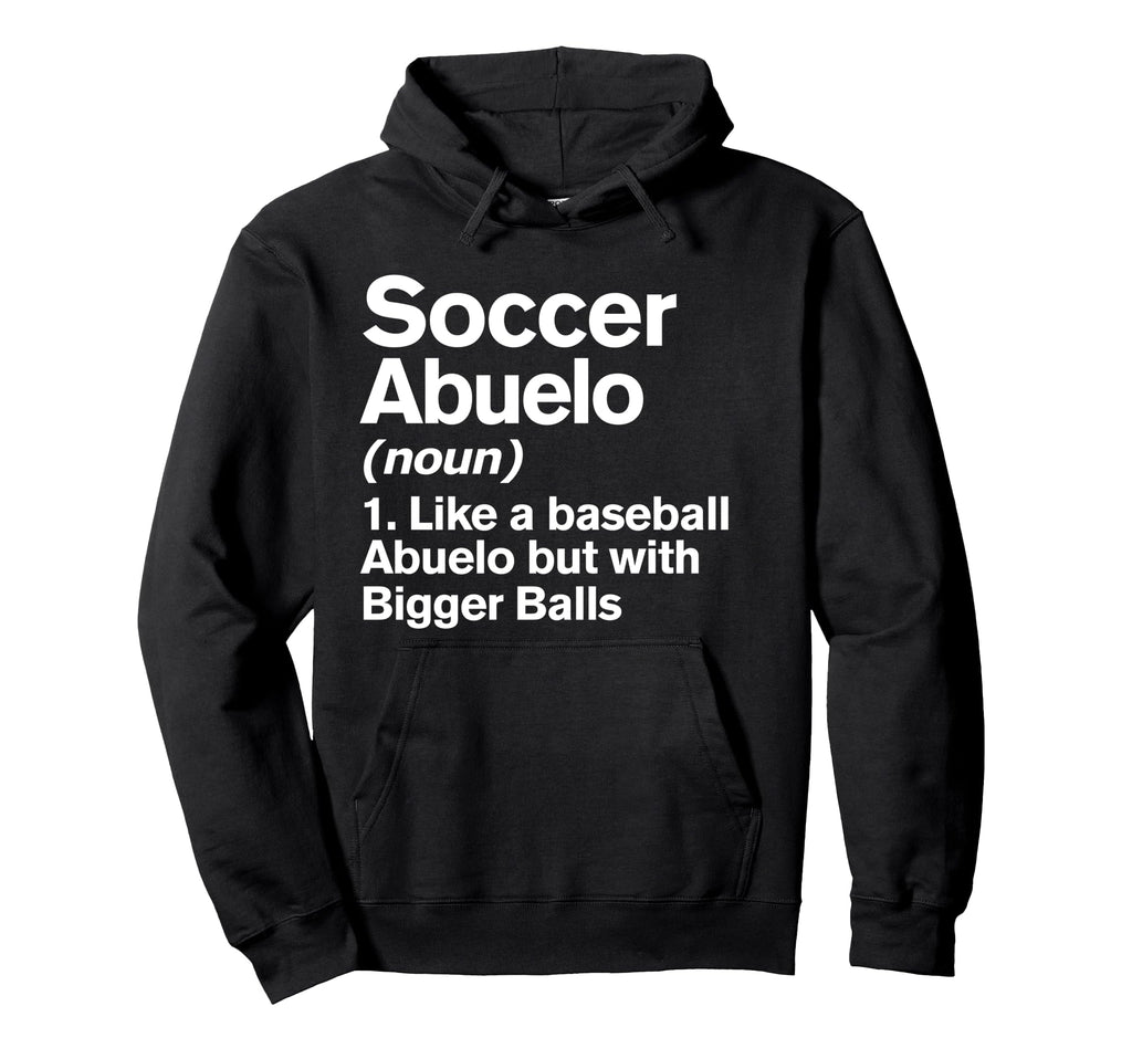 Soccer Abuelo Definition Funny Bigger Hoodie - Graphic Print Men Women