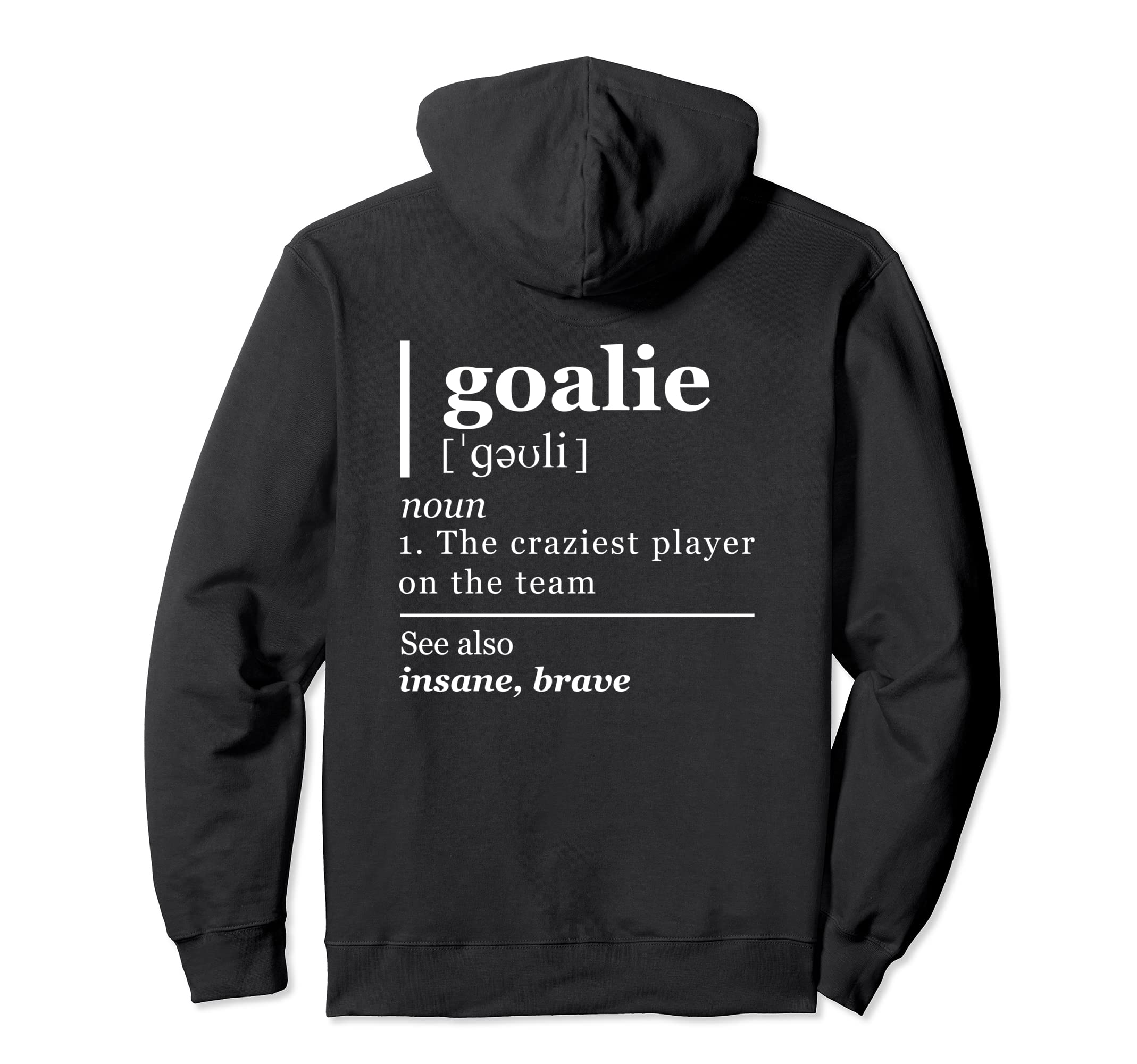 Goalie Gear Art Goalkeeper Definition Hoodie - Unique Graphic Men Women