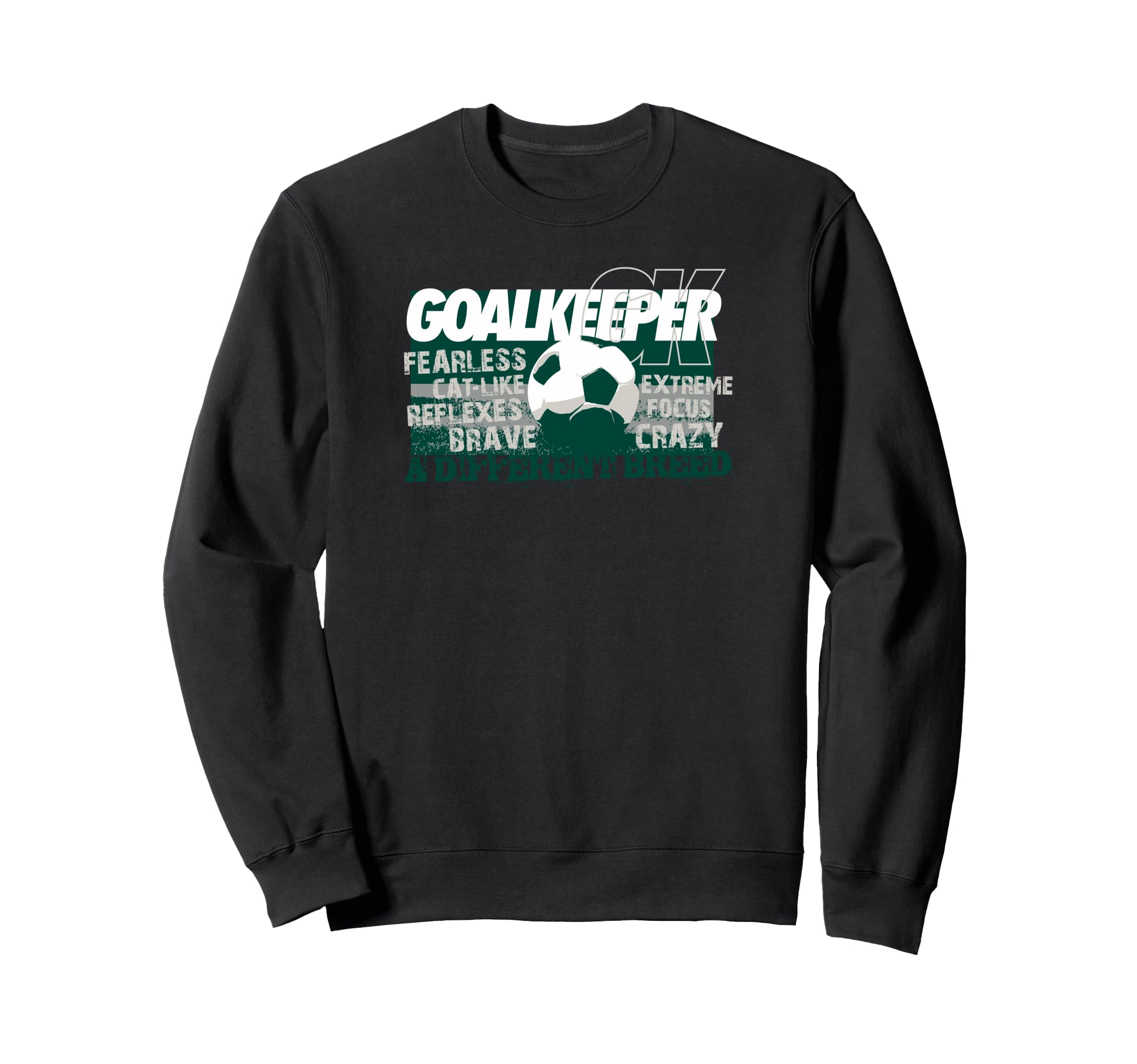 Soccer Goalkeeper Different Breed Sweatshirt - Graphic Print Unisex