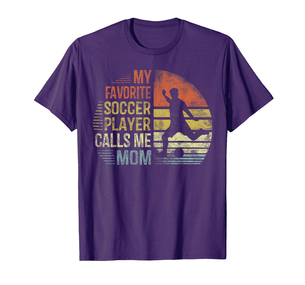 My Favorite Soccer Player Calls Me T-Shirt - Casual Everyday Wear Unisex