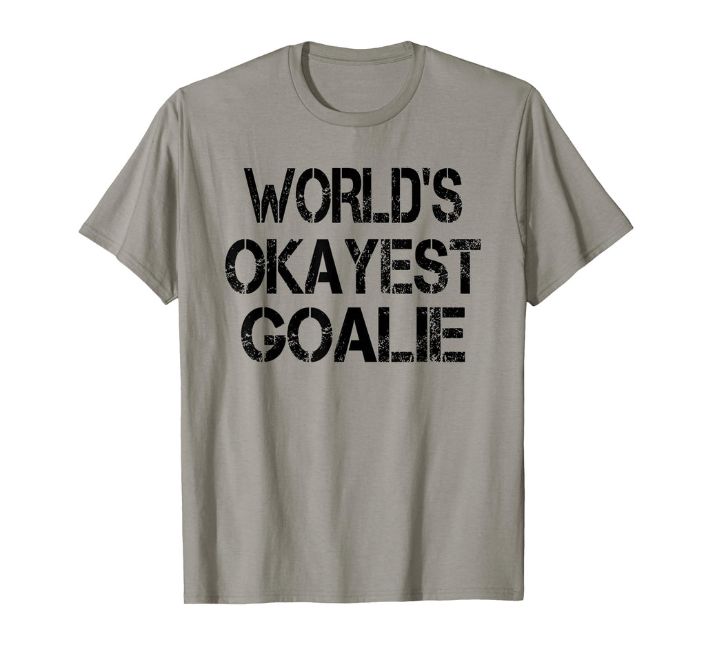 Worlds Okayest Goalie Funny T-Shirt - Fun Novelty Design Men Women