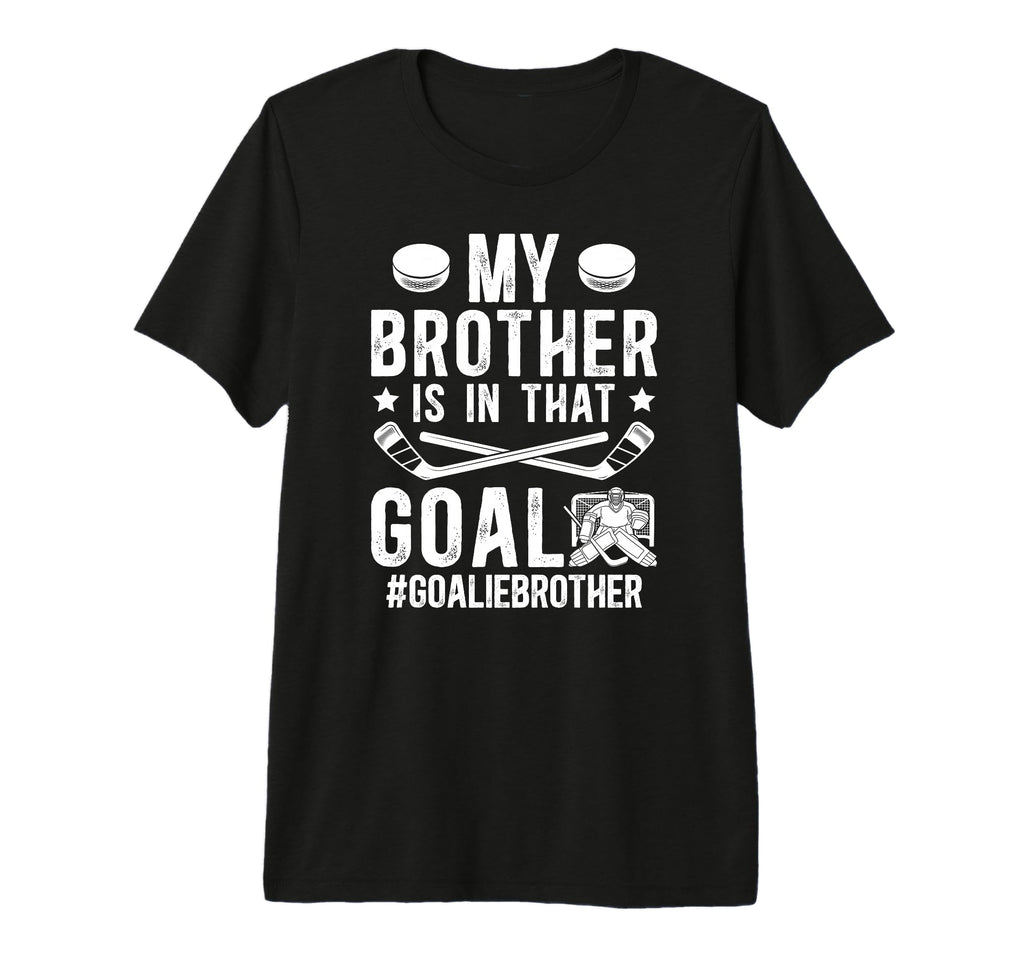Proud Ice Hockey Goalie Brother T-Shirt - Streetwear Style Men Women