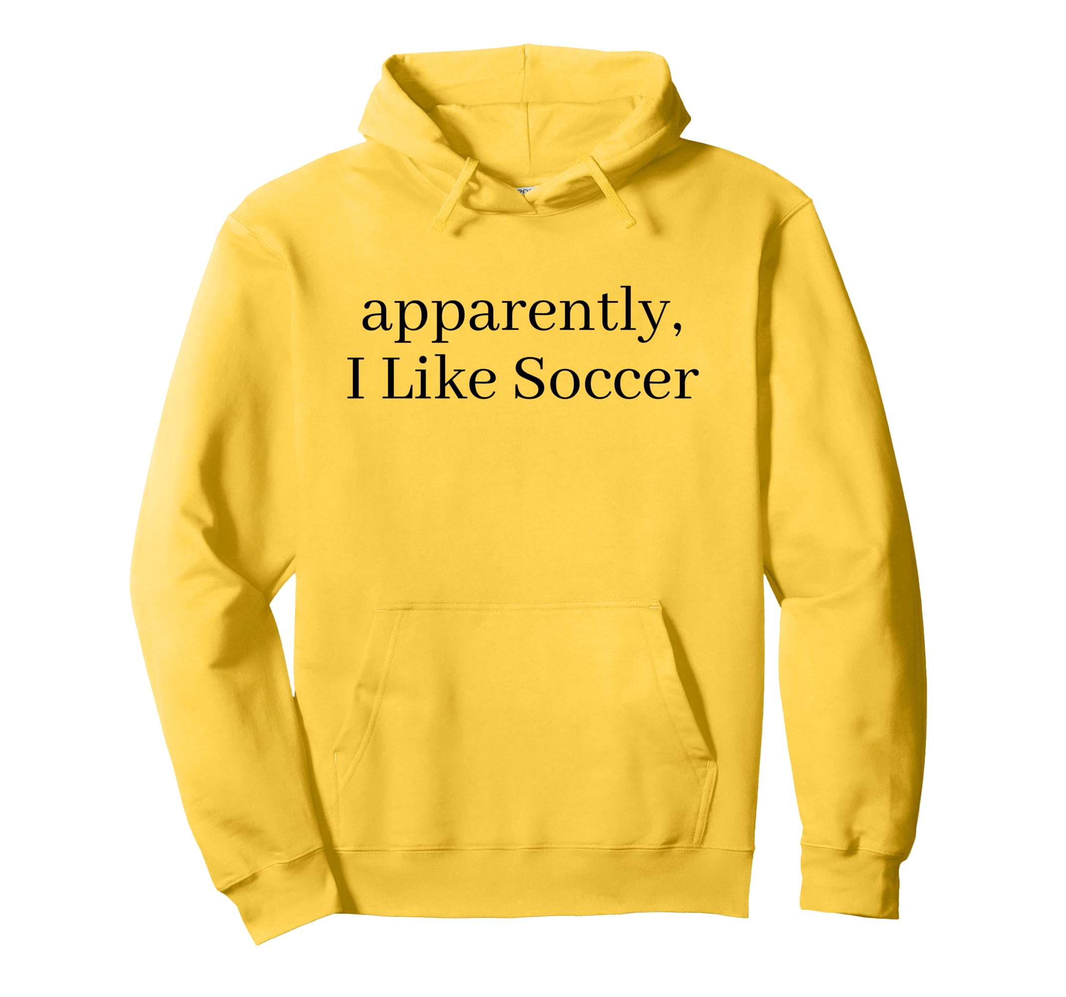 Apparently I Like Soccer Soccer Player Hoodie - Minimalist Print Men Women