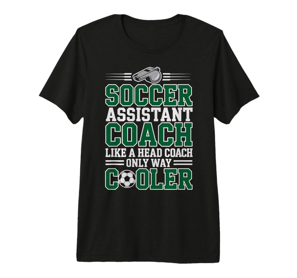 Soccer Assistant Coach Like Head Coach T-Shirt - Custom Art Print Unisex