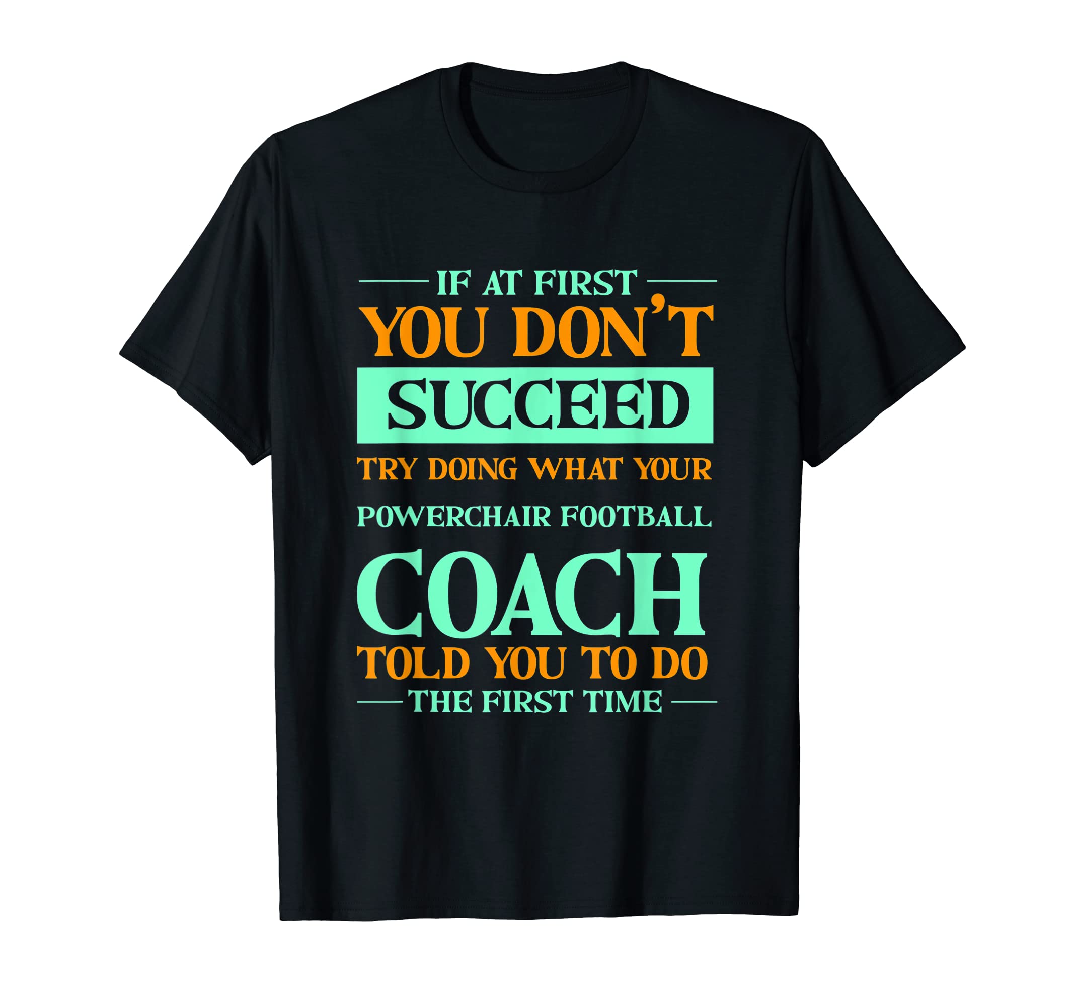 Try Doing What Your Powerchair T-Shirt - Aesthetic Graphic Men Women