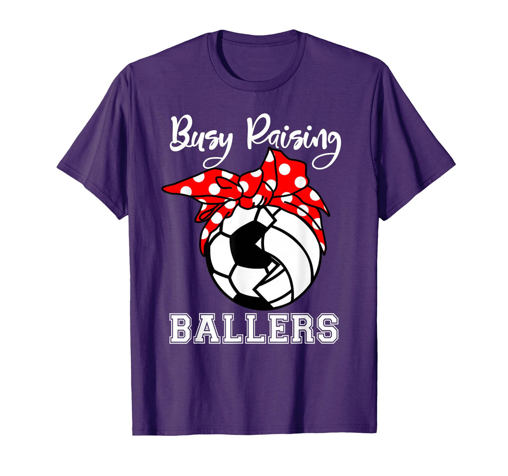 Busy Raising Ballers Funny Soccer T-Shirt - Fun Novelty Design Men Women