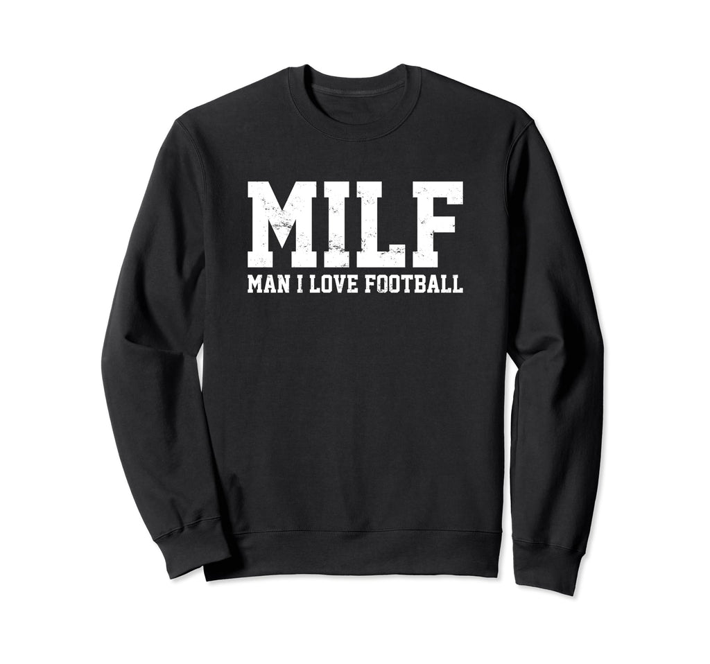 Milf I Love Football Funny Popular Sweatshirt - Aesthetic Graphic Unisex