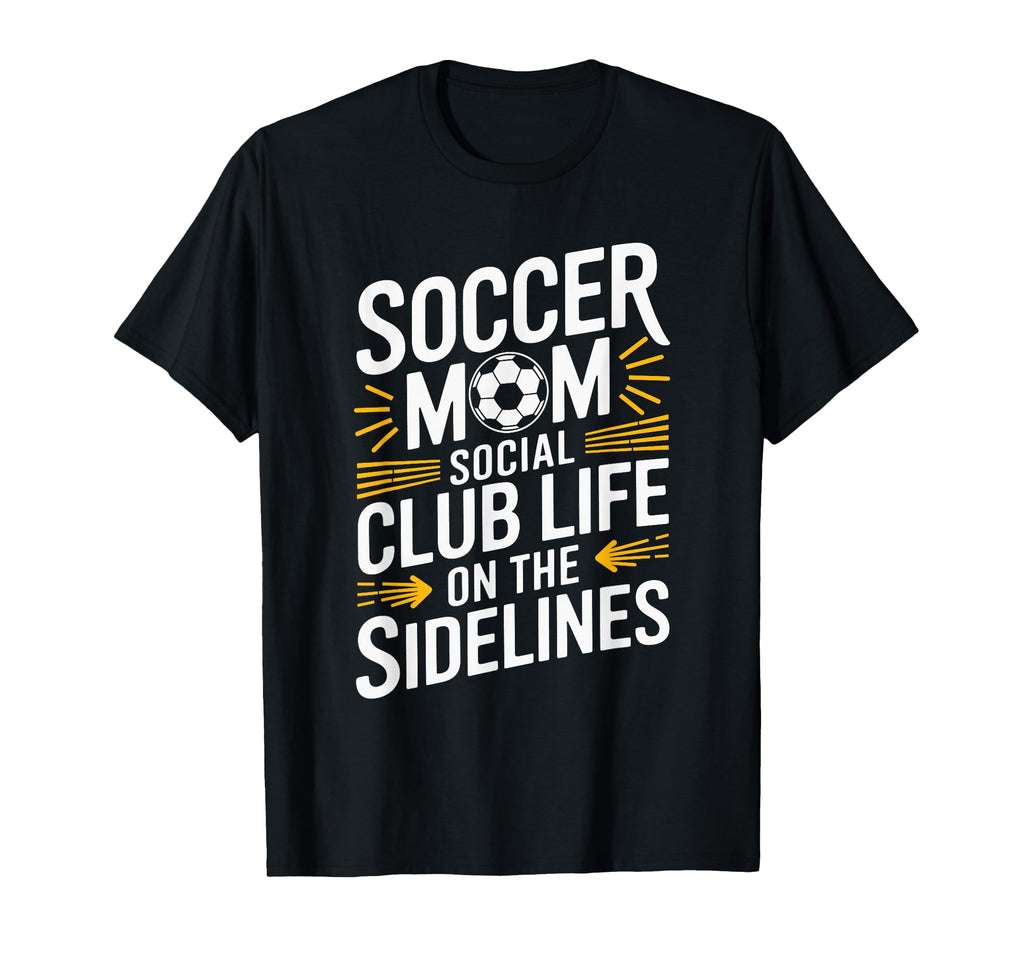 Soccer Mom Social Club Life T-Shirt - Minimalist Print Men Women