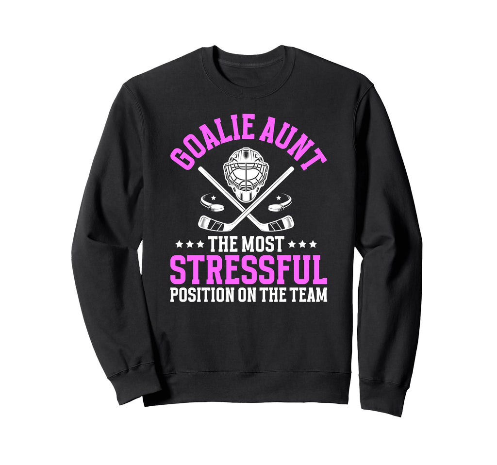 Funny Hockey Goalie Aunt Hockey Keeper Sweatshirt - Novelty Apparel Unisex