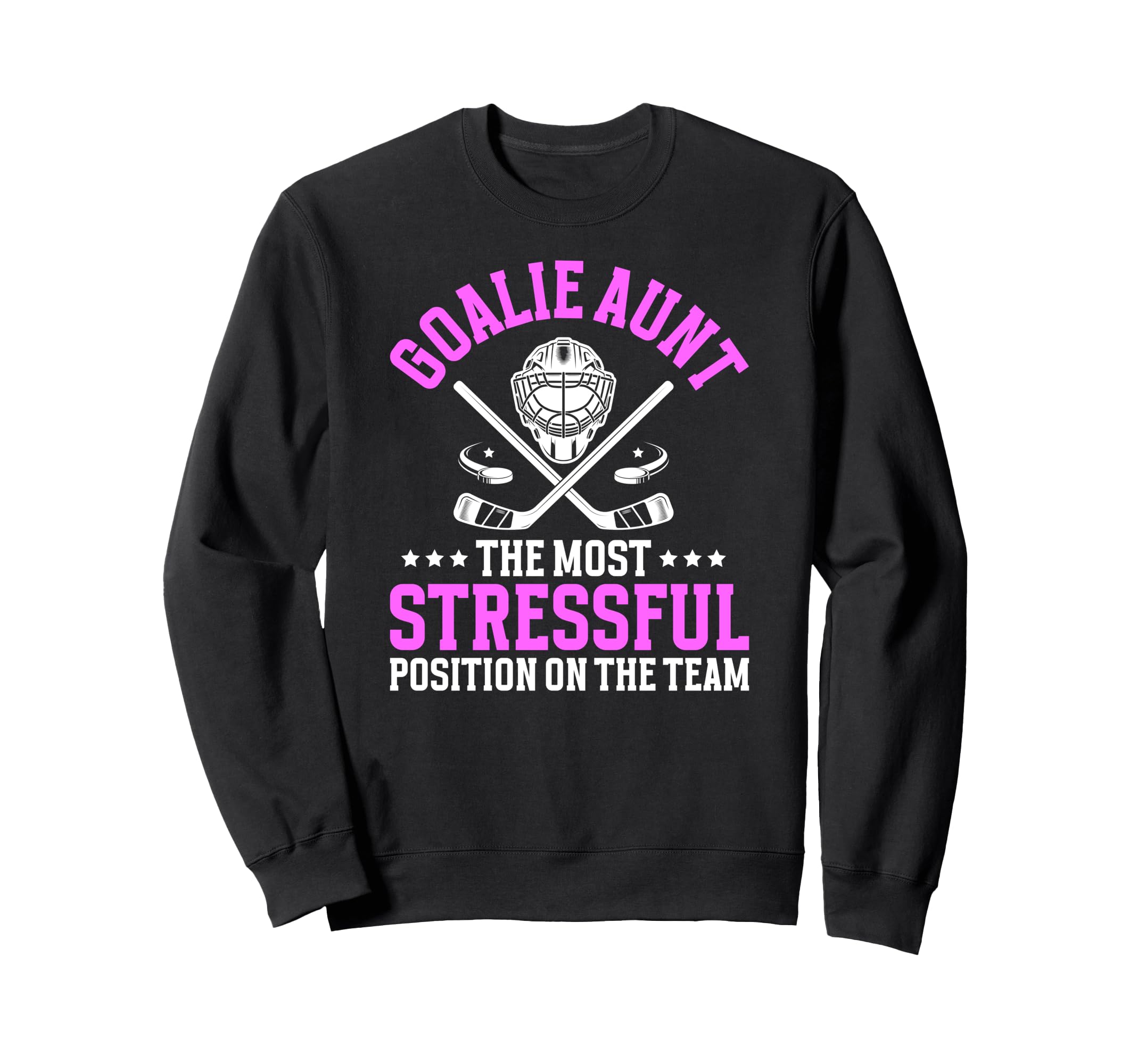 Funny Hockey Goalie Aunt Hockey Keeper Sweatshirt - Novelty Apparel Unisex