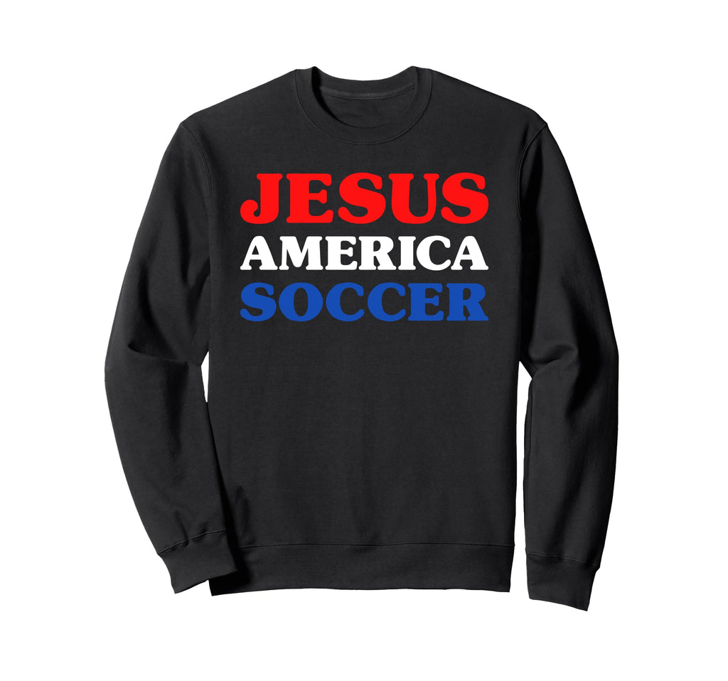 Soccer I Love Soccer Jesus And Sweatshirt - Unique Graphic Men Women