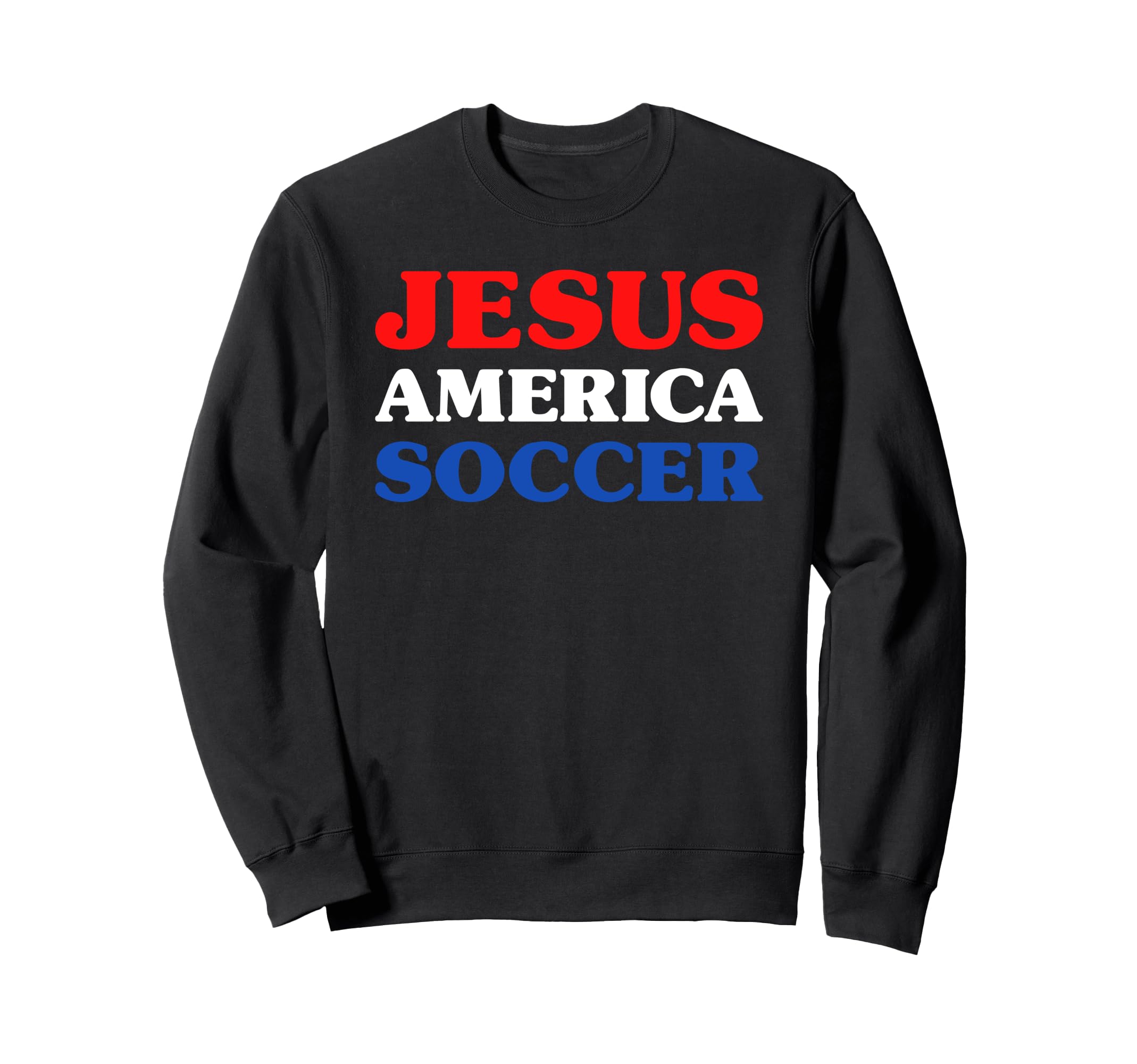 Soccer I Love Soccer Jesus And Sweatshirt - Unique Graphic Men Women