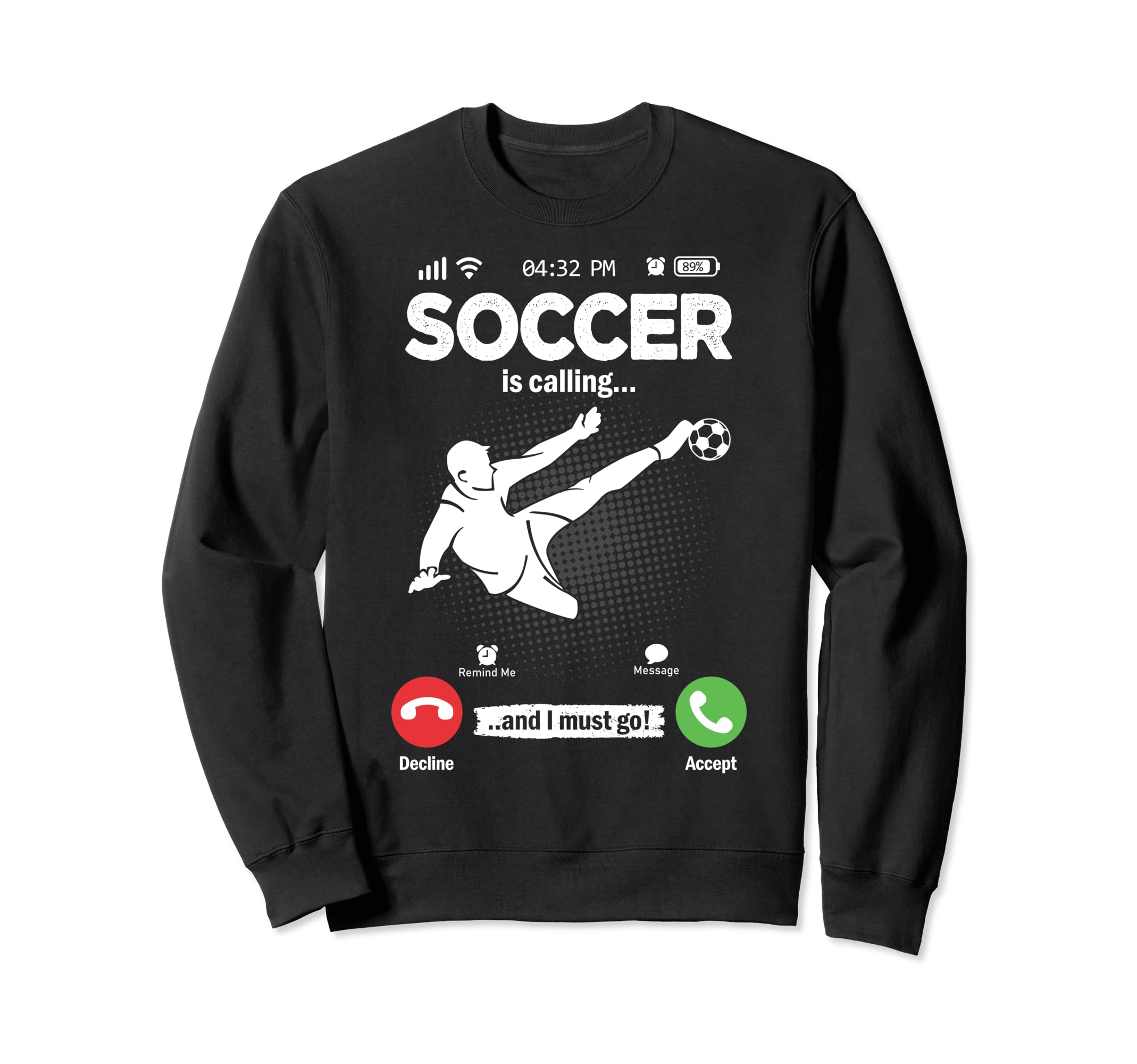 Soccer Is Calling Soccer Player Sweatshirt - Casual Everyday Wear Unisex