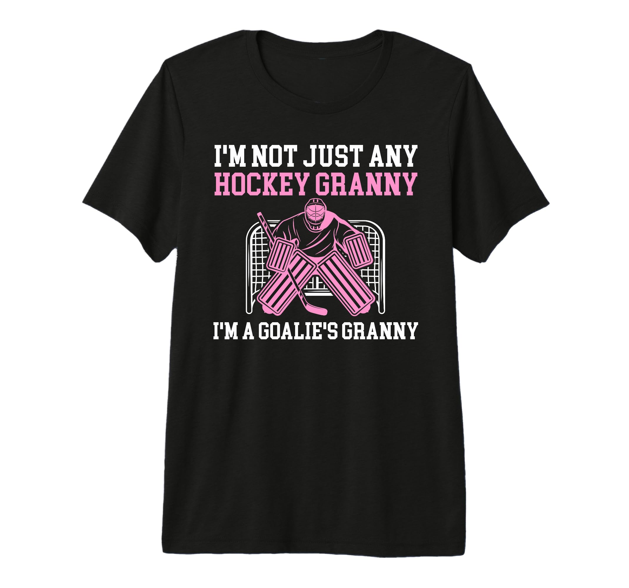 Im Hockey Goalie Granny Hockey Keeper T-Shirt - Novelty Apparel for Adults