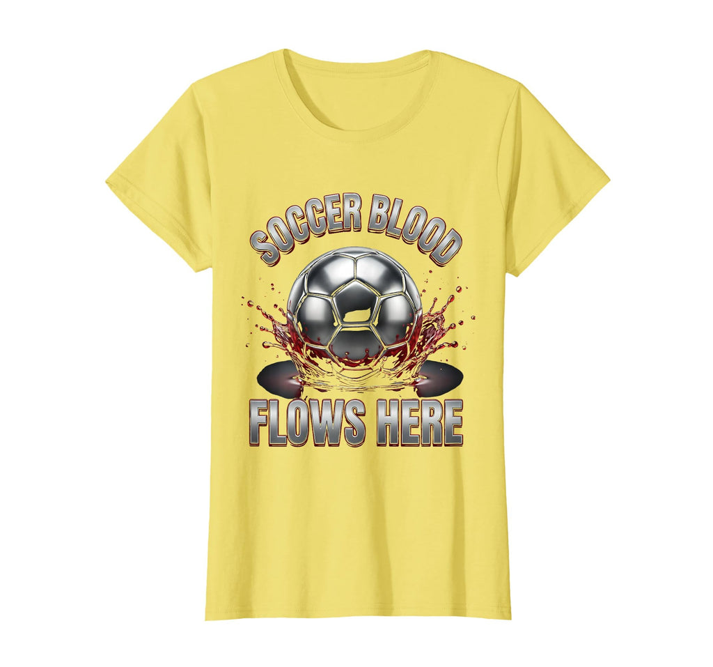 Soccer Blood Flows Here Passionate Fan T-Shirt - Trendy Graphic Men Women