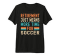 Retirement Means More Time T-Shirt - Casual Everyday Wear for Adults