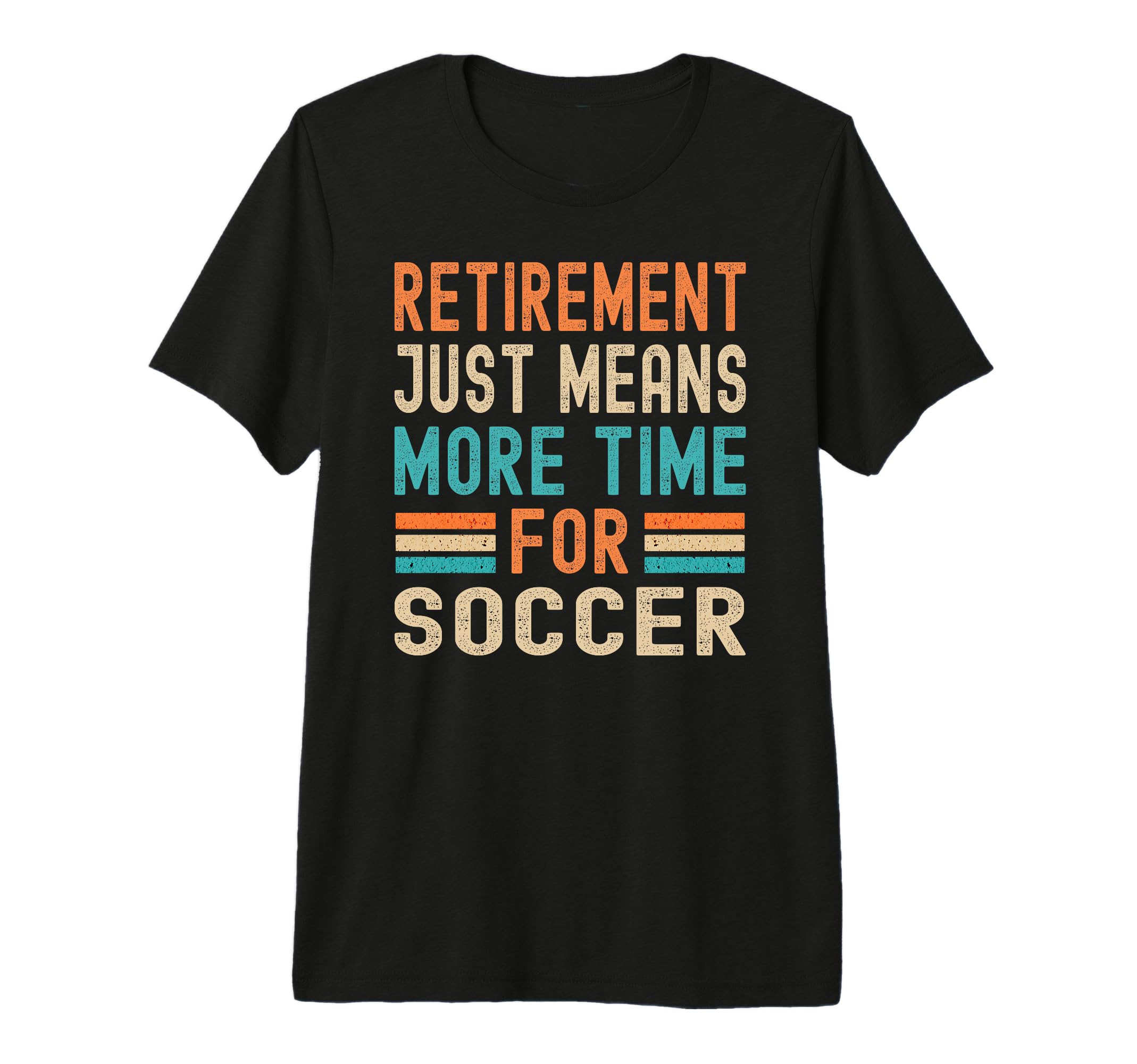 Retirement Means More Time T-Shirt - Casual Everyday Wear for Adults