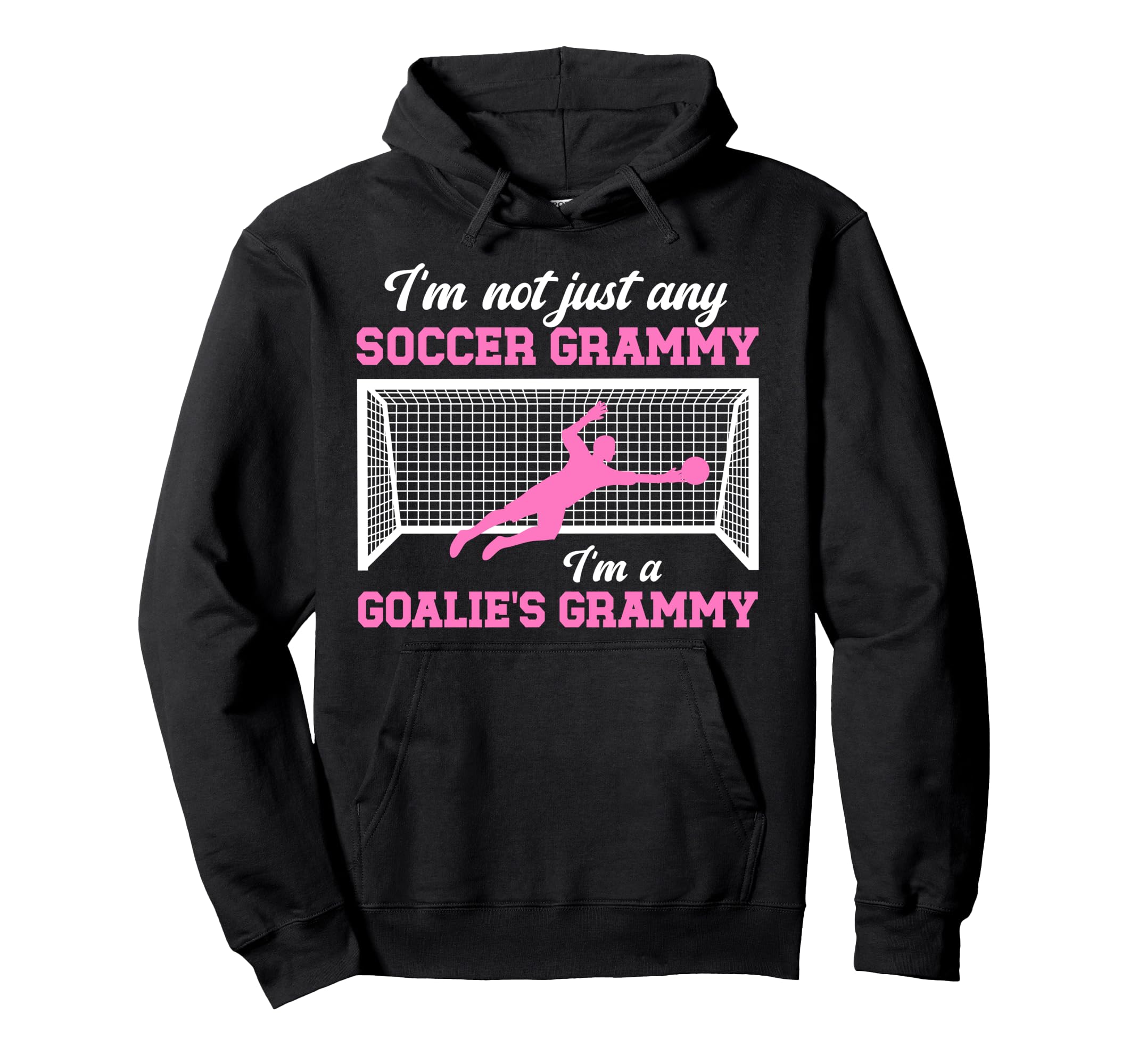 Im Soccer Goalie Grammy Soccer Hoodie - Casual Everyday Wear Men Women