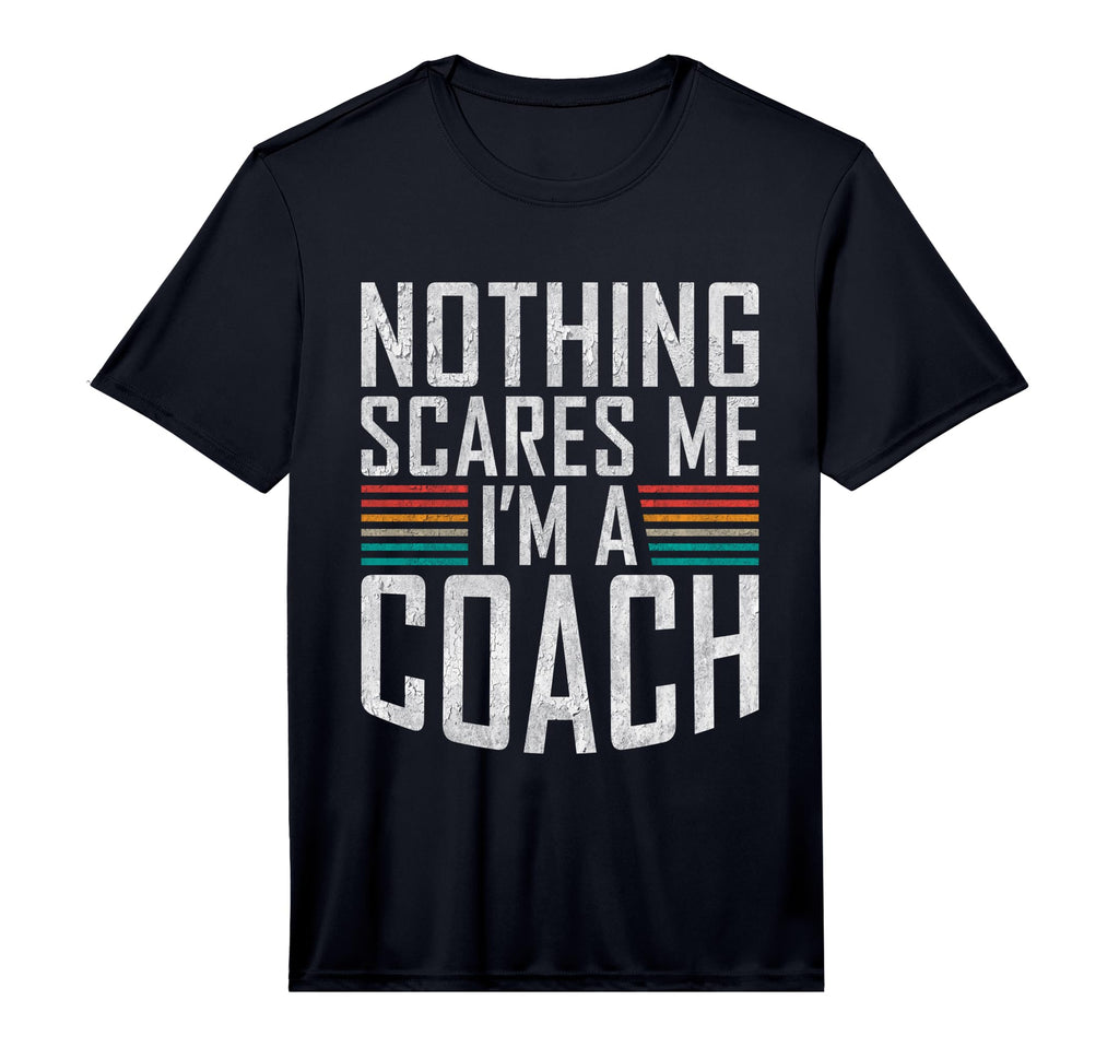Mens Nothing Scares Me Im Coach T-Shirt - Minimalist Print Men Women