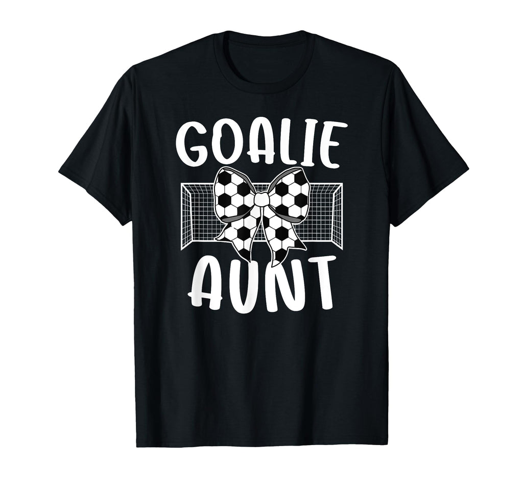 Soccer Goalie Aunt Soccer Keeper Aunt T-Shirt - Unique Graphic Men Women