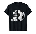 My Goal Is To Deny Yours Soccer T-Shirt - Aesthetic Graphic Men Women