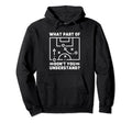 What Part Dont You Understand Funny Hoodie - Streetwear Style for Adults