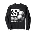 35Th Birthday Soccer Player Football Sweatshirt - Streetwear Style Unisex