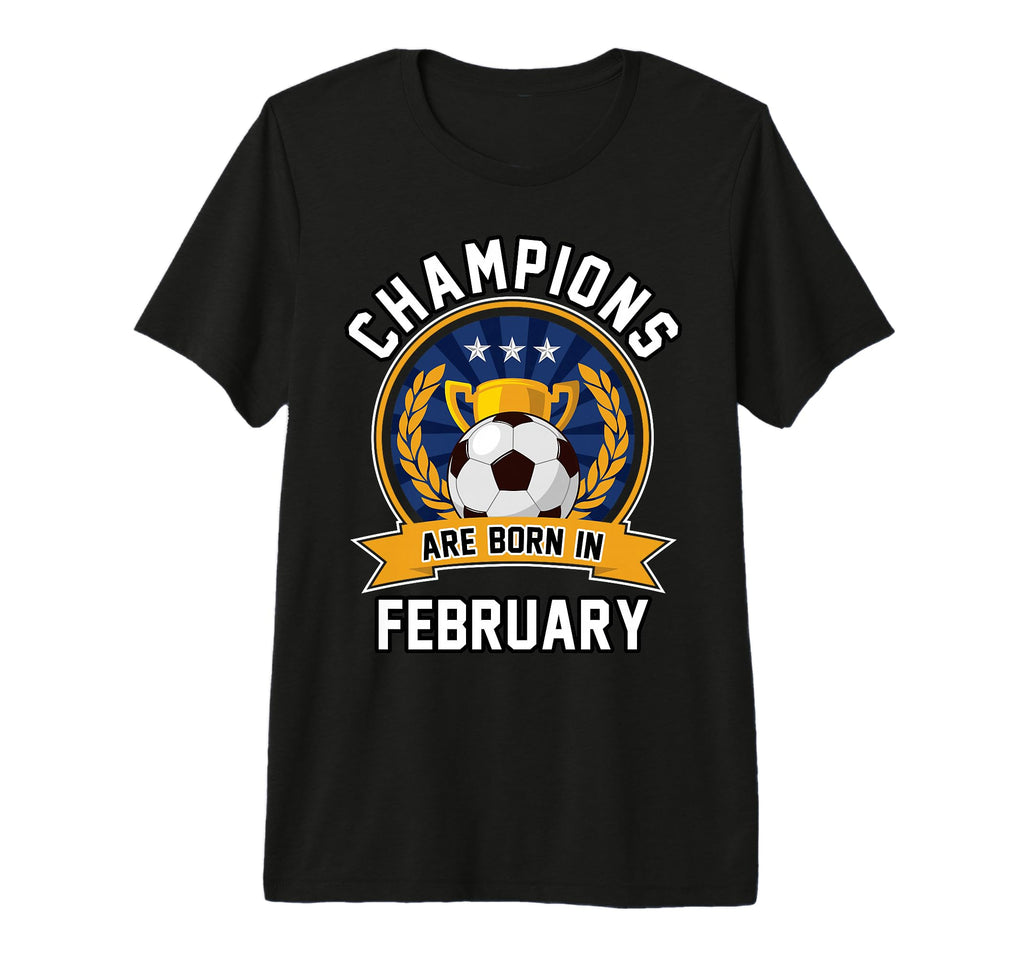 Champions Are Born February T-Shirt - Casual Everyday Wear for Adults