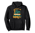 Handball What Is Life Without Goals Hoodie - Unique Graphic Men Women