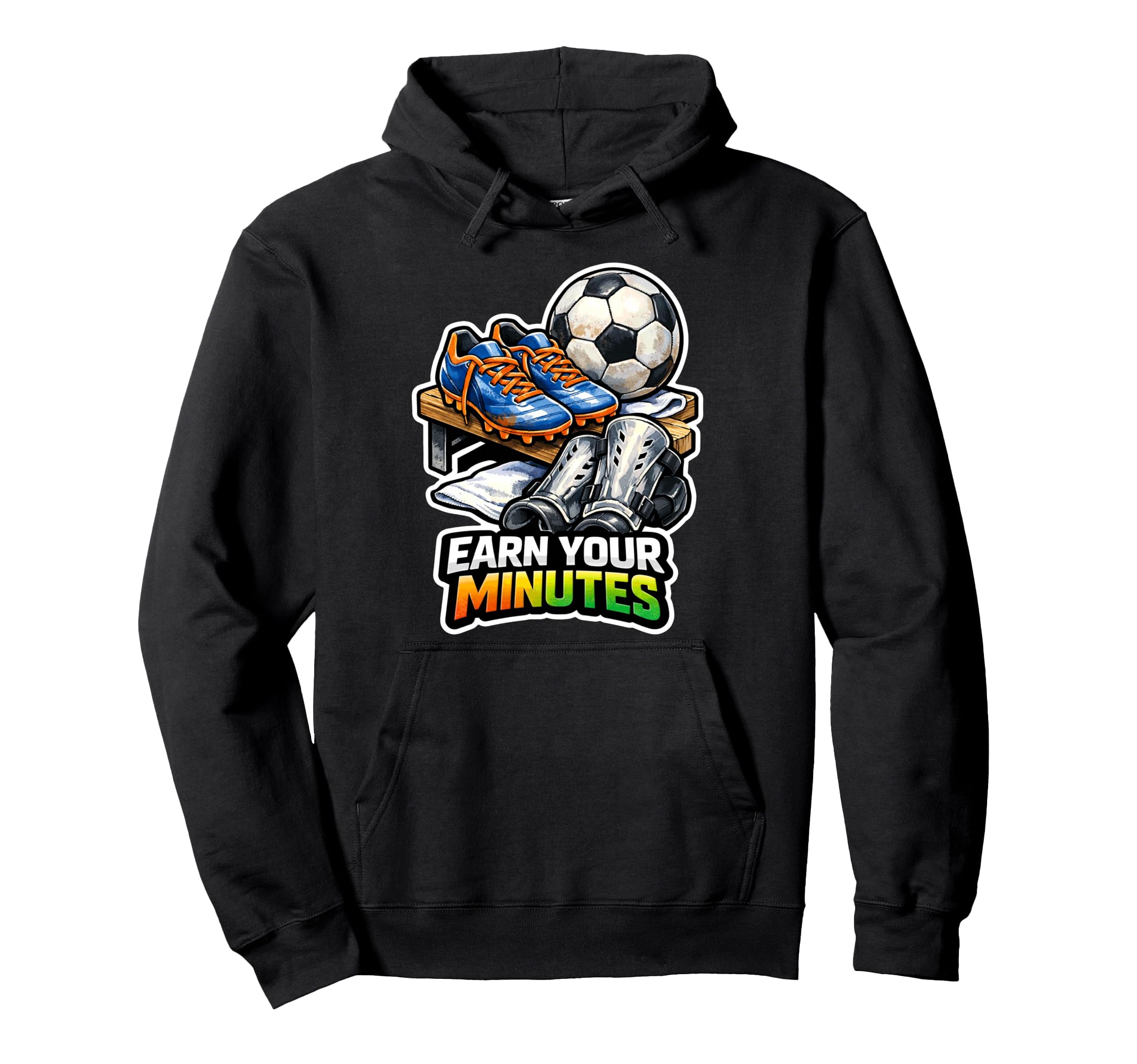 Earn Your Minutes Soccer Motivation Hoodie - Minimalist Print Unisex