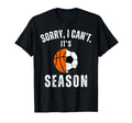 Sorry I Cant Its Soccer Basketball T-Shirt - Graphic Print Men Women