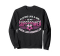 Playing Like Is My Superpower Soccer Sweatshirt - Custom Art Print Unisex
