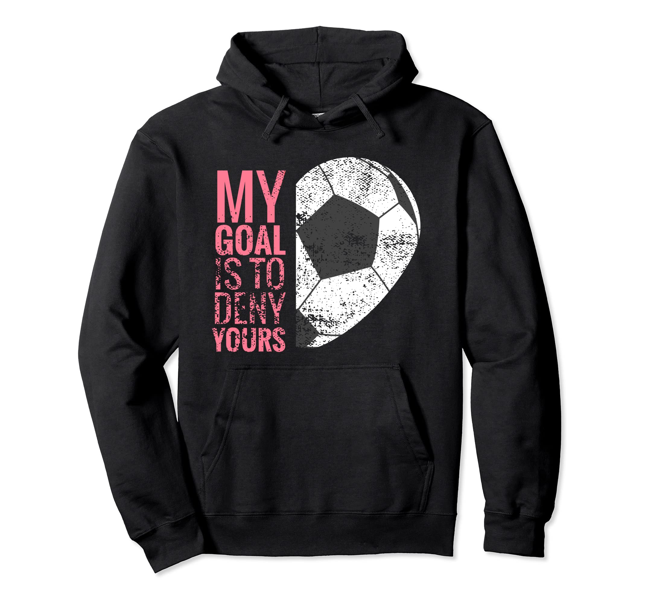 Soccer Goalie Heart I My Goal Is To Deny Hoodie - Unique Graphic Men Women