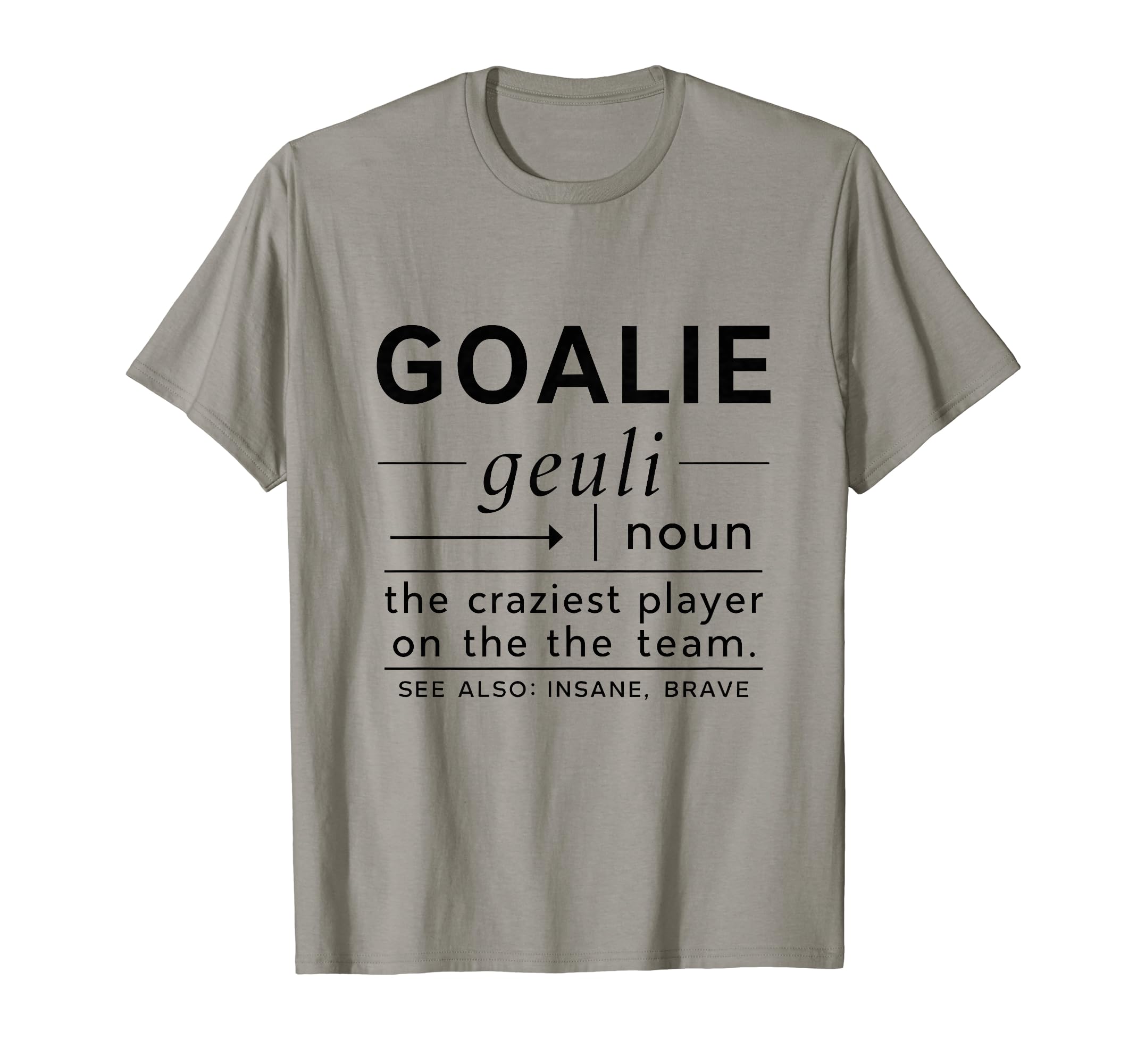 Funny Goalkeeper Definition T-Shirt - Casual Everyday Wear for Adults