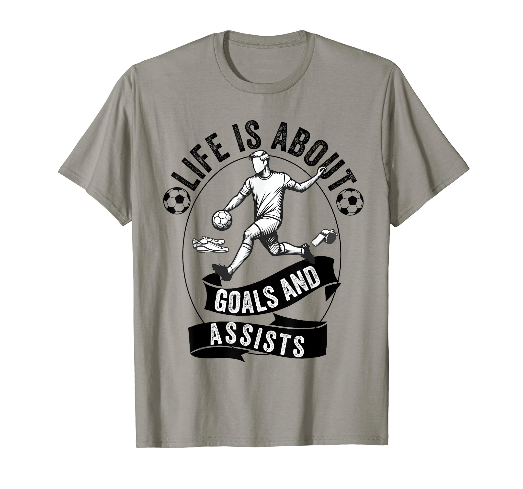 Lifes About Goals And Assists Soccer T-Shirt - Unique Graphic Men Women