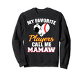 My Favorite Players Call Me Mamaw Sweatshirt - Minimalist Print for Adults