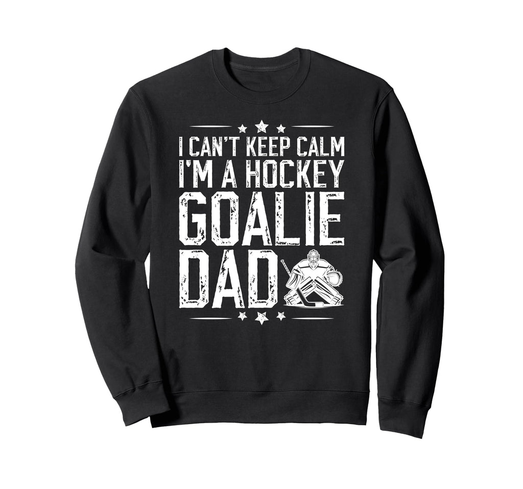 Im Hockey Goalie Dad Ice Hockey Sweatshirt - Custom Art Print Unisex