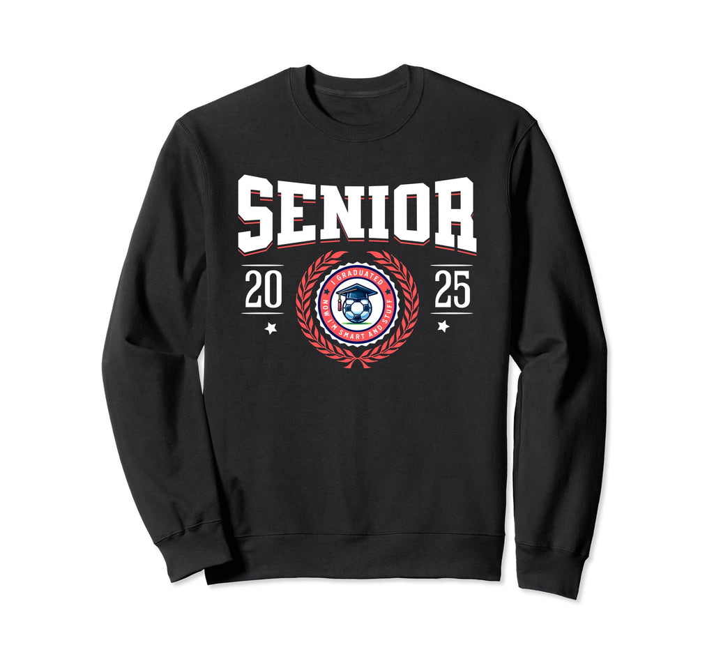 Senior Class 2025 I Graduated Funny Sweatshirt - Graphic Print Unisex
