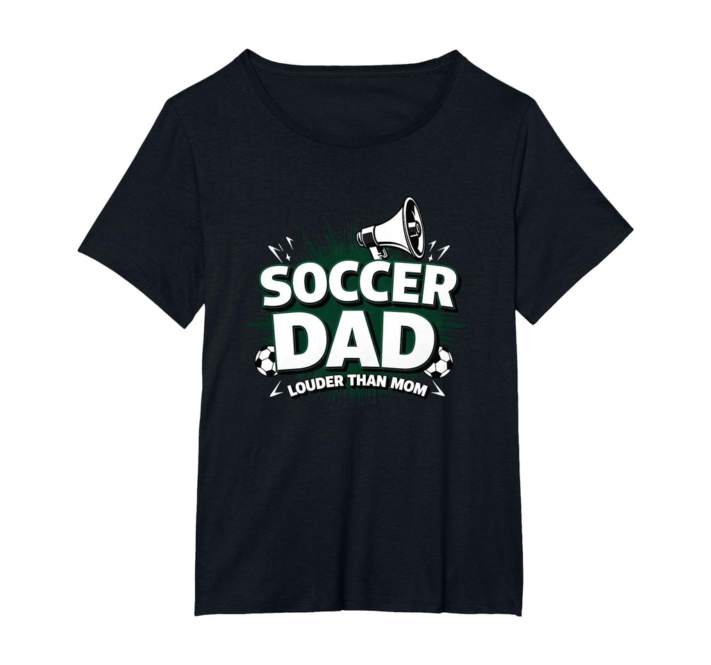 Soccer Dad Louder Than Mom Womens T-Shirt - Fun Novelty Design for Adults