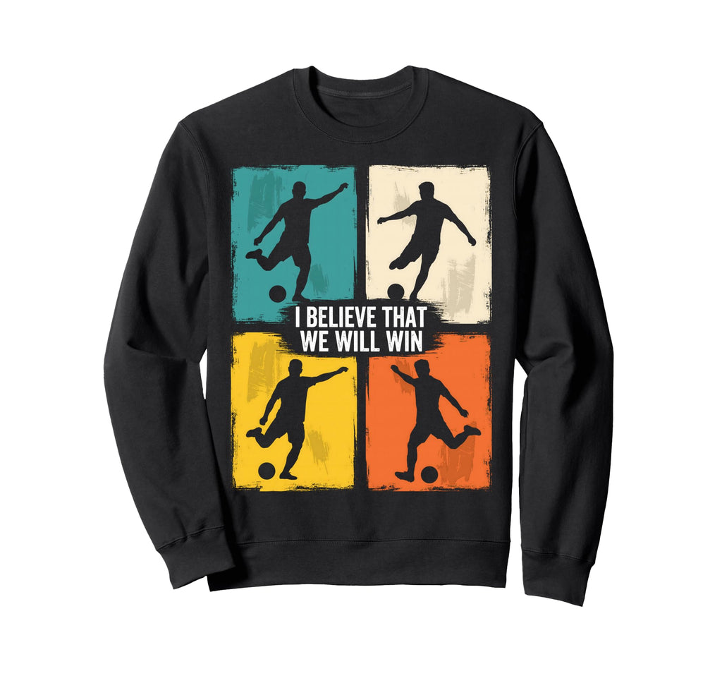 I Believe That We Will Win Sweatshirt - Casual Everyday Wear Men Women