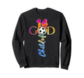 Jesus 14 Years Child God Soccer 14Th Sweatshirt - Minimalist Print Unisex